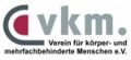 Verein für körper- und mehrfachbehinderte Menschen VKM e. V.